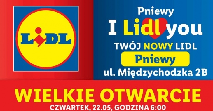 Pierwszy sklep Lidl Polska w Pniewach! Pierwszy sklep Lidl Polska w Pniewach!