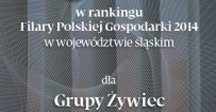 Grupa Żywiec wyróżniona w Rankingu Filary Polskiej Gospodarki 2014 Grupa Żywiec wyróżniona w Rankingu Filary Polskiej Gospodarki 2014