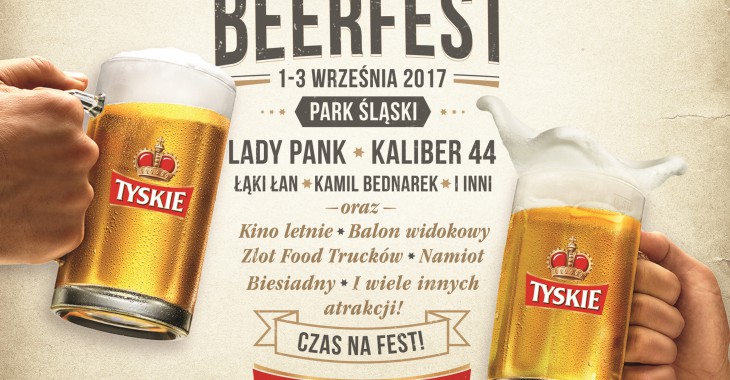 Tyskie zaprasza na 17. edycję Beerfestu Tyskie zaprasza na 17. edycję Beerfestu