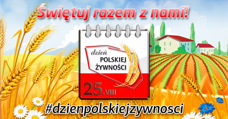 25 sierpnia przypada Dzień polskiej żywności 25 sierpnia przypada Dzień polskiej żywności