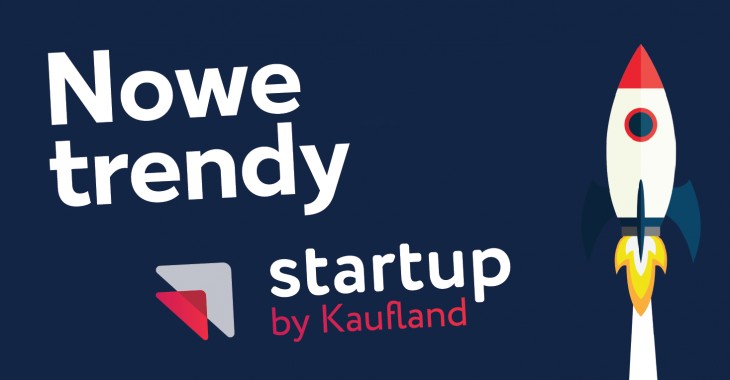 Startup by Kaufland - spożywcze nowości na półkach sieci Startup by Kaufland - spożywcze nowości na półkach sieci