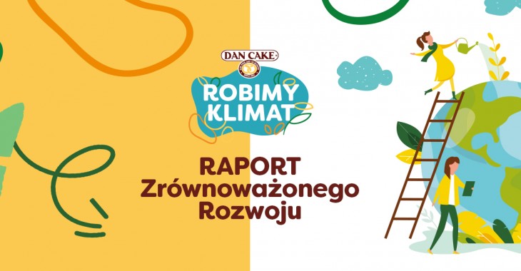 Firma Dan Cake Polonia publikuje Raport Zrównoważonego Rozwoju